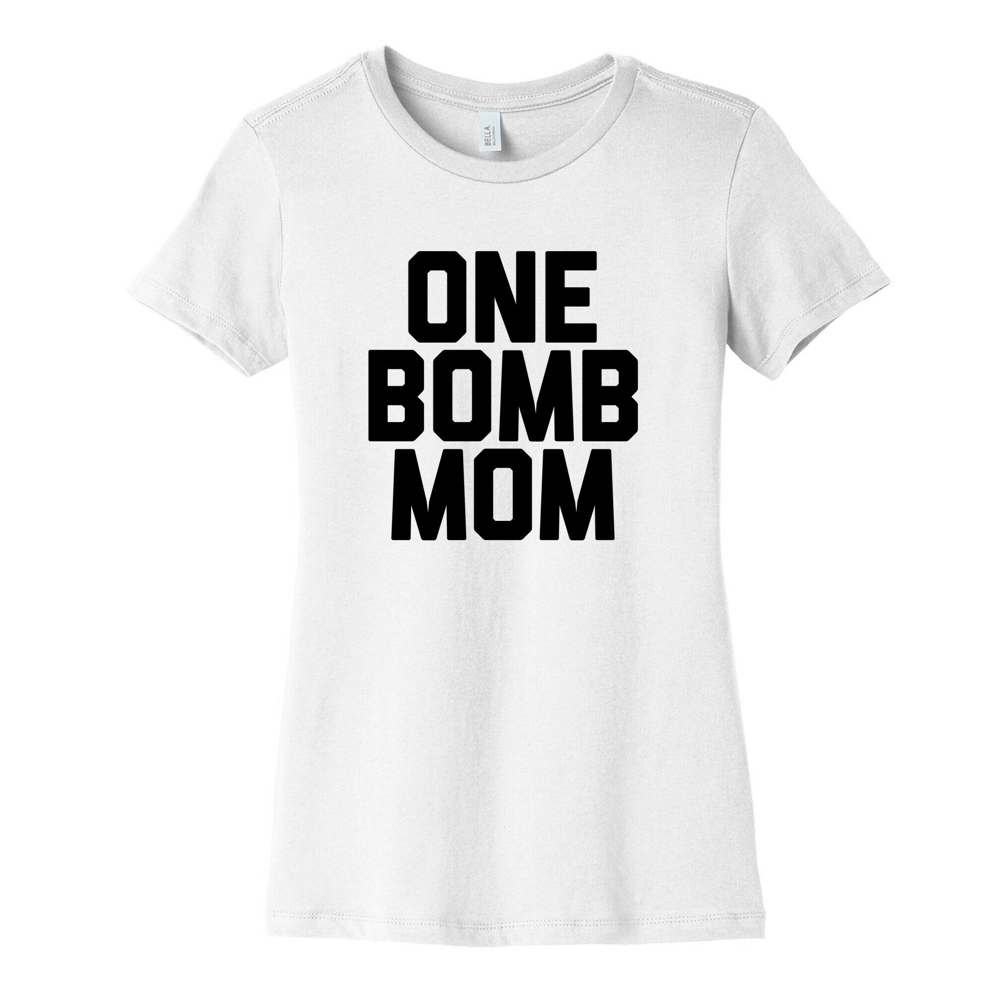 One Bomb Mom Women's Cotton Tee